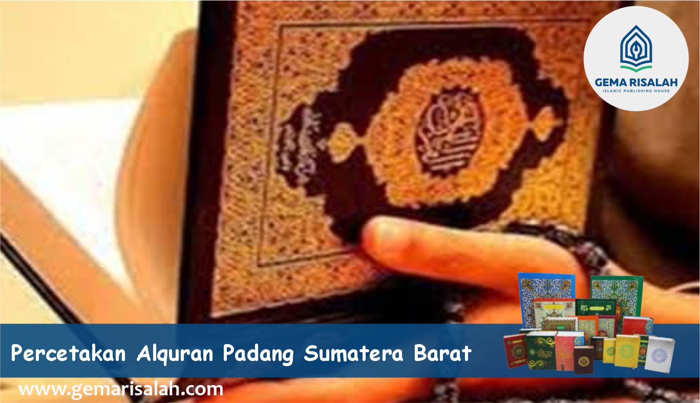 percetakan dan penerbit alquran padang sumatra barat