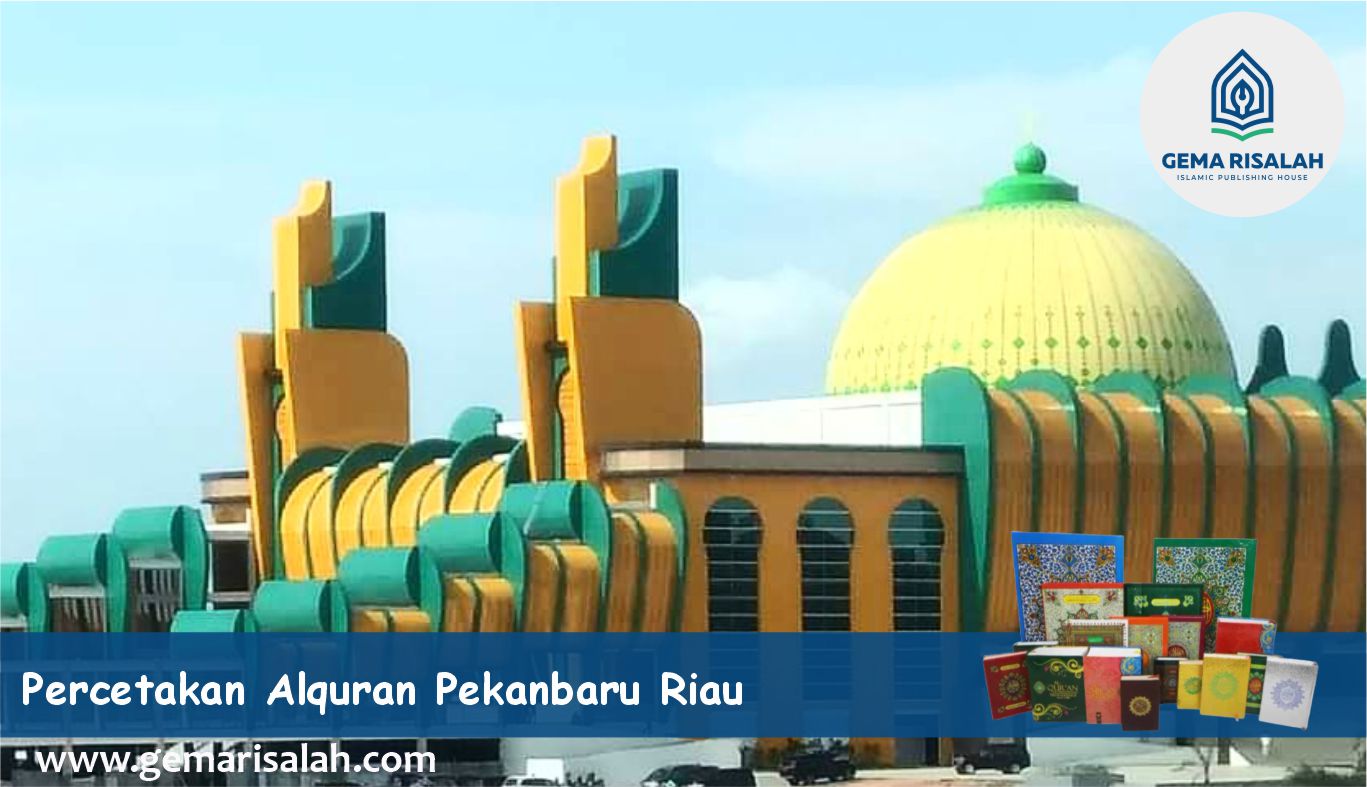 percetakan dan penerbit alquran di pekanbaru riau