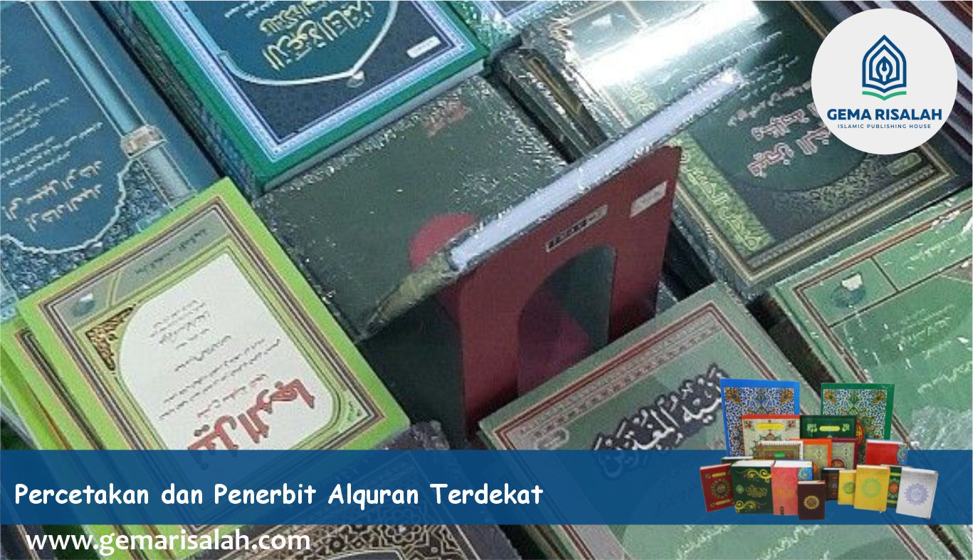 Percetakan dan Penerbit Alquran Terdekat