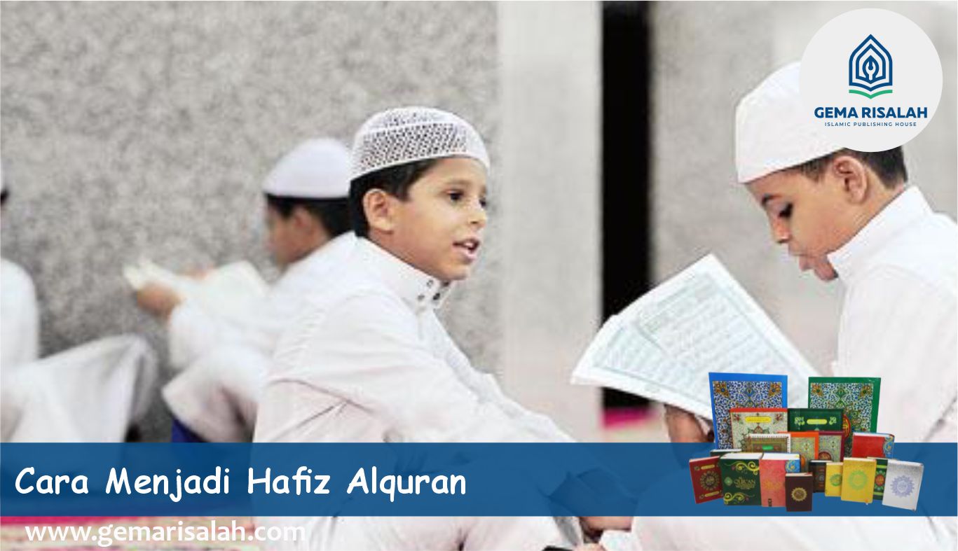 Cara Menjadi Hafiz Alquran